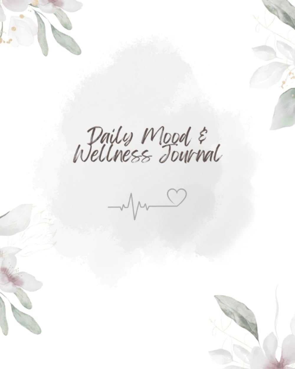 Therapeutic Mood & Wellness Tracker Journal: Daily Mental Health & Wellness Diary With Prompts For Anxiety Relief & Coping With Depression and/or Low ... Adults & Teens (Daily...