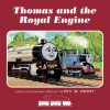 Thomas & Friends: Thomas and the Royal Engine: Perfect for royal fans of the classic illustrated stories - Thomas goes to London and meets the Queen