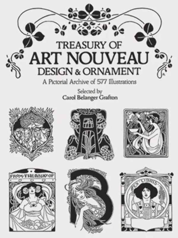 Treasury of Art Nouveau Design & Ornament: A Pictorial Archive of 577 Illustrations (Dover Pictorial Archive)