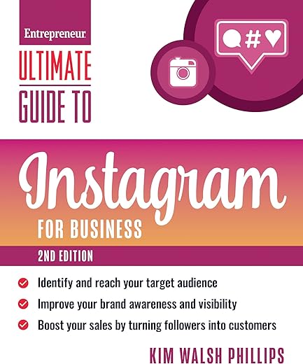 Ultimate Guide to Instagram for Business (Entrepreneur Ultimate Guide)