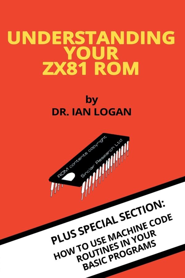 Understanding Your ZX81 ROM (28) (Retro Reproductions)