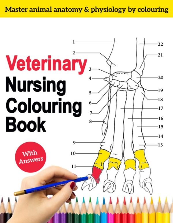 Veterinary Nursing Colouring Book - Master Animal Anatomy and Physiology by Colouring: The Complete Veterinary Nursing Workbook and Colouring for Vet ... Dog, Horse, Cats etc. -...