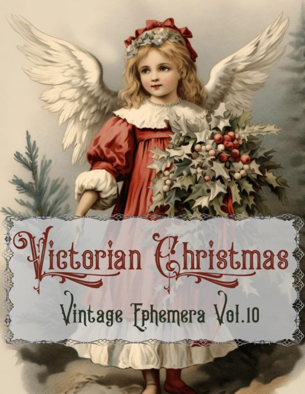 Victorian Christmas: Vintage Ephemera Vol.10 (Vintage Victorian Ephemera Collection)