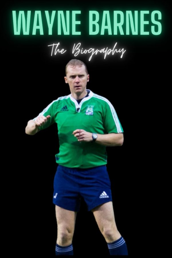 Wayne Barnes : The Biography