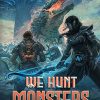 We Hunt Monsters 7