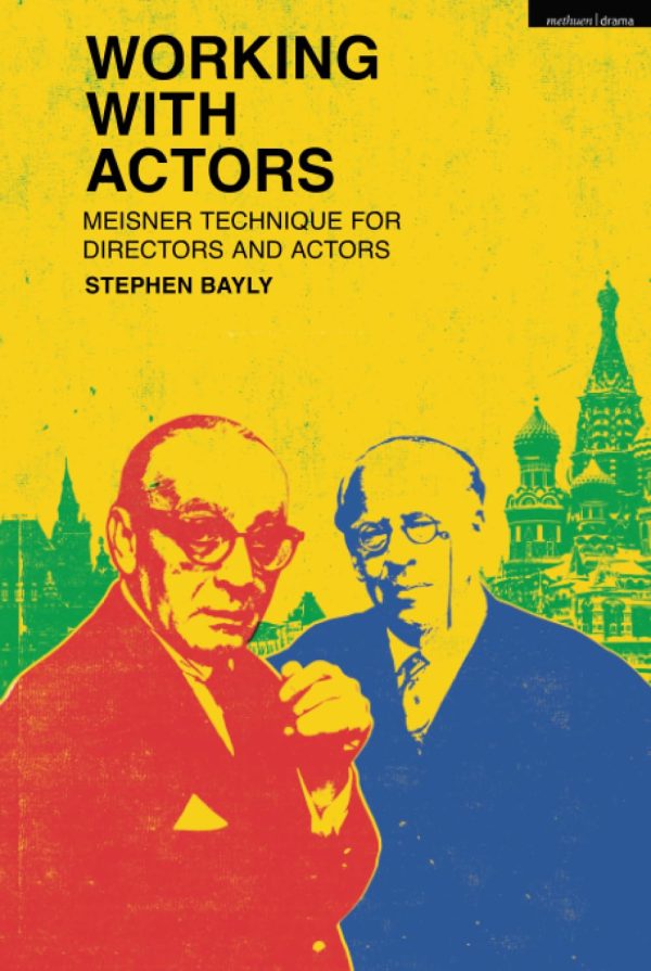Working with Actors: Meisner Technique for Directors and Actors