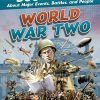 World War Two: 500 Interesting Facts About Major Events, Battles, and People (Curious Histories Collection)