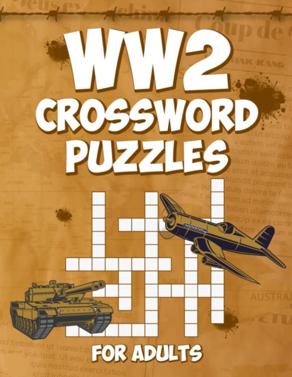 WW2 Crossword Puzzles for Adults: Engage Your Mind with Challenging World War 2 Crossword Puzzles