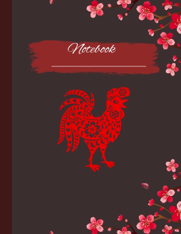 Year of the Rooster: Chinese Zodiac, Year of the Rooster, school notebook
