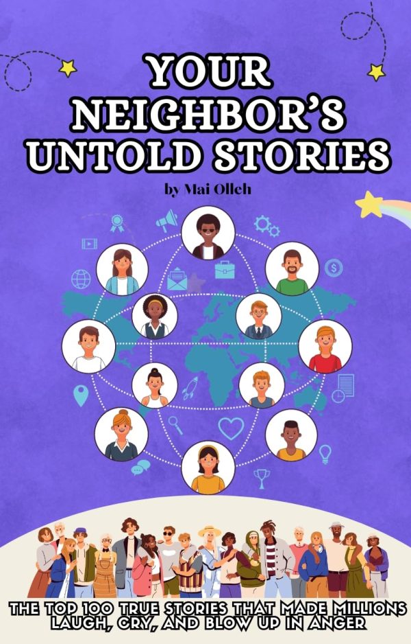 Your Neighbor's Untold Stories: The Top 100 True Stories That Made Millions Laugh, Cry, And Blow Up In Anger