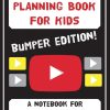 YouTube Planning Book for Kids: BUMPER EDITION: a bumper edition of our popular notebook for budding Youtubers