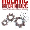 Agentic Artificial Intelligence: Harnessing AI Agents to Reinvent Business, Work and Life