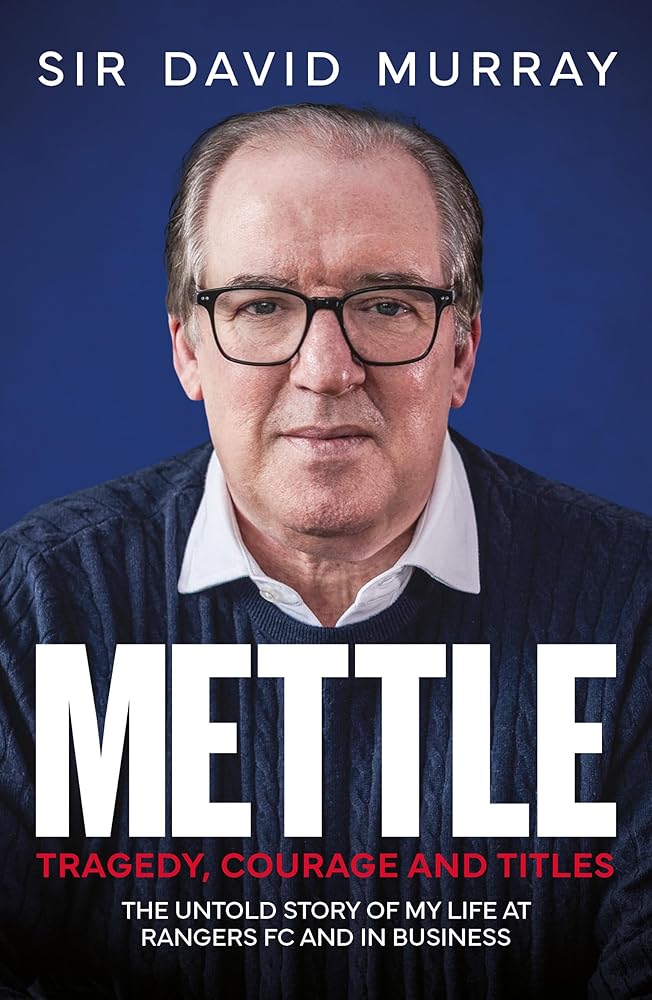 David Murray - Mettle: Tragedy, Courage and Titles