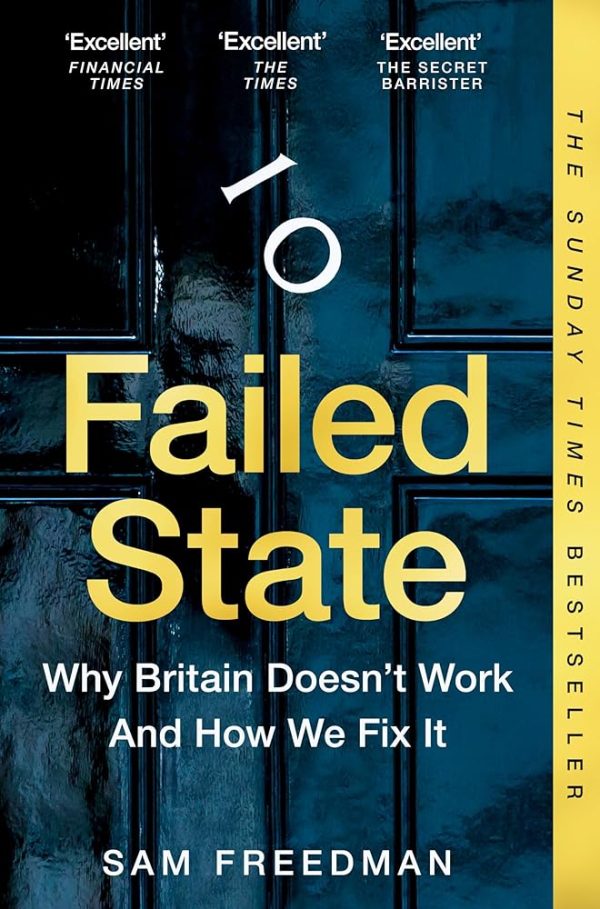 Failed State: The Sunday Times Bestselling Investigation Into Why Britain is Struggling