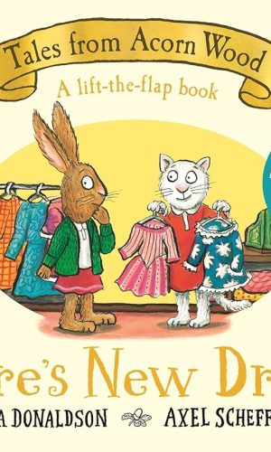 Hare's New Dress: A lift-the-flap book (Tales From Acorn Wood, 11)