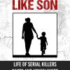Like Mother, Like Son : Life of Serial Killers Sante and Kenny Kimes (Serial Killer True Crime Books Book 36)