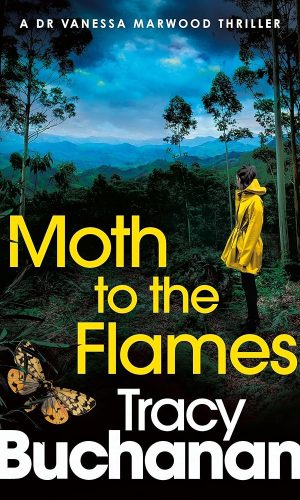 Moth to the Flames: A BRAND NEW absolutely unputdownable crime thriller for 2025! (A Dr Vanessa Marwood Crime Thriller Book 3)