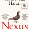 Nexus: The Instant Sunday Times Bestseller from the author of Sapiens