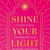Shine Your Light: A new 2025 interactive self-help journal to guide you to deeper emotional intelligence, from the star of Married at First Sight Australia