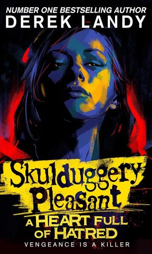 Skulduggery Pleasant (17) – A Heart Full of Hatred: The latest epic adventure in the bestselling Skulduggery Pleasant series