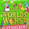 The World’s Worst Superheroes: A super new illustrated book of stories for kids, the latest from the bestselling author of Super Sleuth
