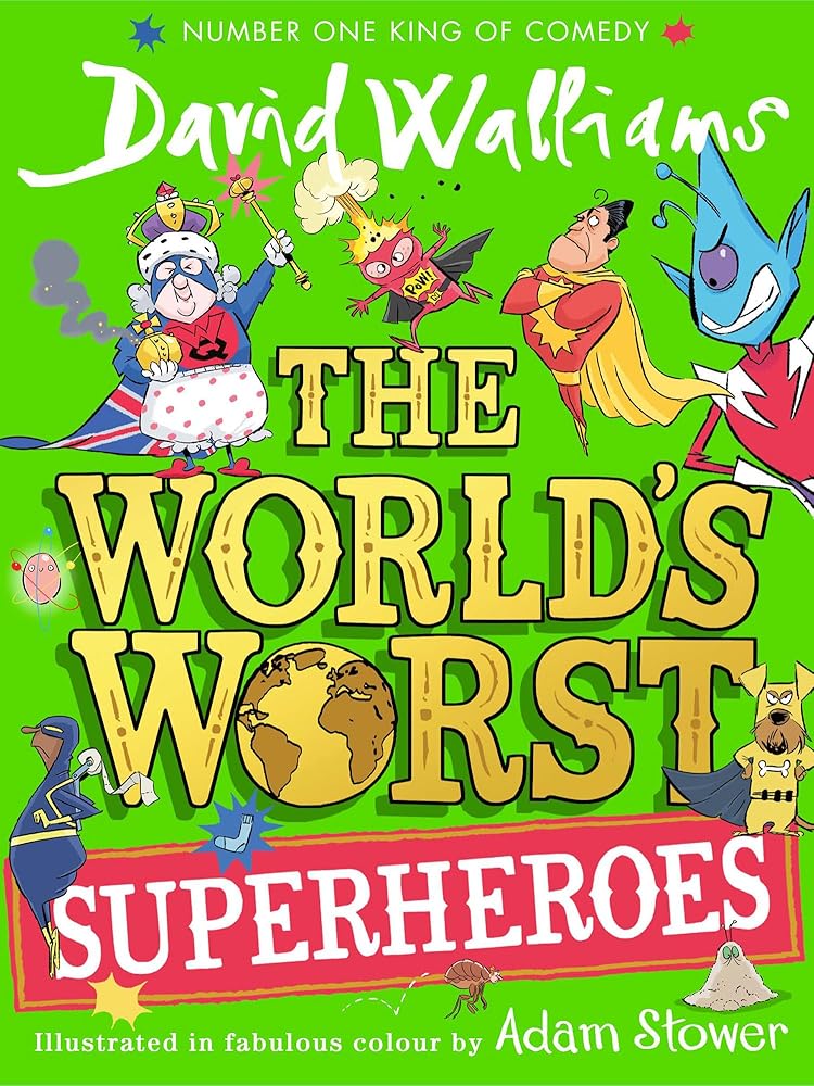 The World’s Worst Superheroes: A super new illustrated book of stories for kids, the latest from the bestselling author of Super Sleuth