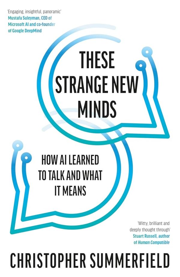 These Strange New Minds: How AI Learned to Talk and What It Means