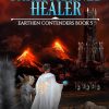 Unrestrained Healer: A Fantasy LitRPG Isekai Adventure (Earthen Contenders Book 5)