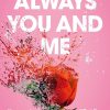 Always You and Me