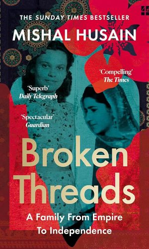 Broken Threads: My Family From Empire to Independence