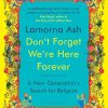 Don't Forget We're Here Forever: A New Generation's Search for Religion
