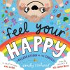 Feel Your Happy: The positive and reassuring picture book about feelings, emotions and sensory overload for children aged 3, 4, 5 – from the creator of The Happy News (My Happy...