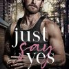 Just Say Yes (The Kings)