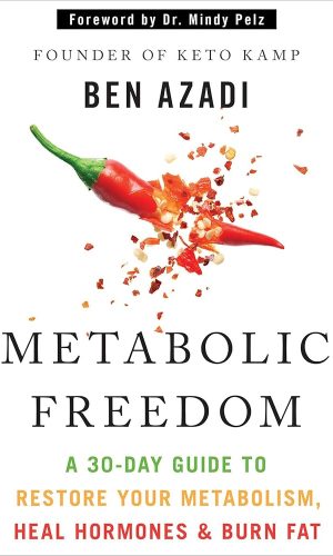 Metabolic Freedom: A 30-Day Guide to Restore Your Metabolism, Heal Hormones & Burn Fat