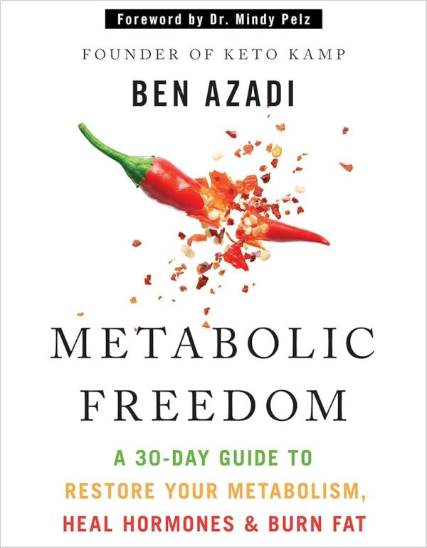 Metabolic Freedom: A 30-Day Guide to Restore Your Metabolism, Heal Hormones & Burn Fat