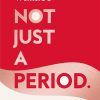 Not Just a Period: Reclaim Your Cycle, Harness Your Hormones, and Take Control of Your Health