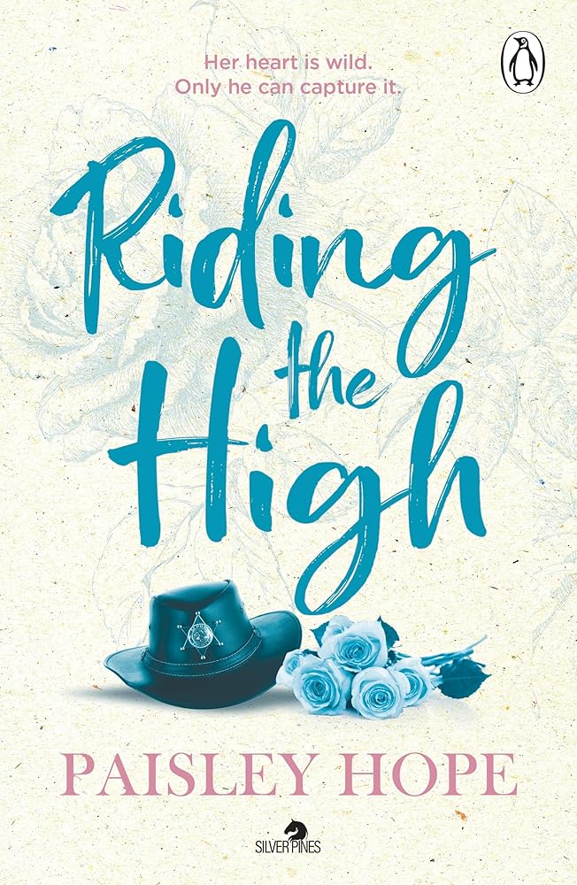 Riding the High: The spicy new small town cowboy romance (Silver Pines Book 3)