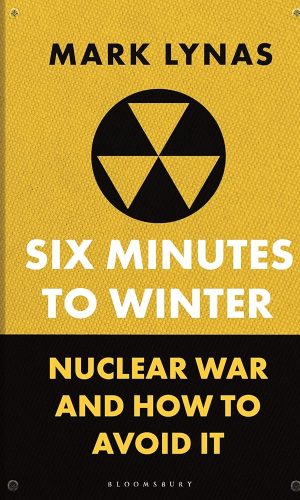 Six Minutes to Winter: Nuclear War and How to Avoid It