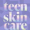 Teen Skincare: The ultimate new 2025 guide to clear, confident skin for teens – packed with insider tips, unbeatable routines and expert advice to help you feel your best,...