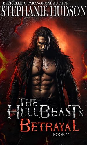 The Hellbeast's Betrayal : The HellBeast King Book 11