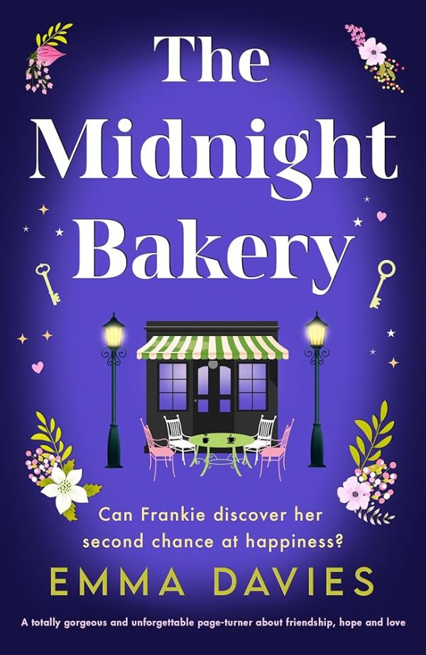 The Midnight Bakery: A totally gorgeous and unforgettable page-turner about friendship, hope and love