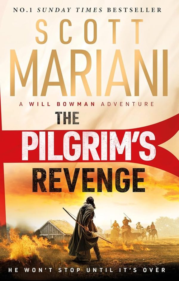 The Pilgrim's Revenge: A gripping new 2025 historical revenge adventure epic thriller from the Sunday Times number one bestselling author of the Ben Hope series (Will Bowman...