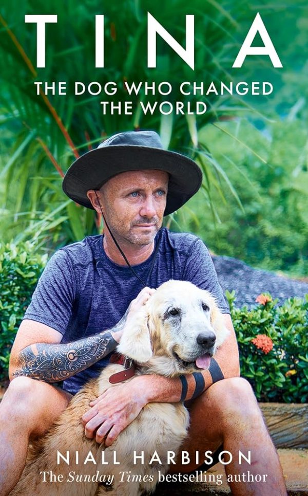 Tina: The Inspiring Tale of a World-changing Friendship Between One Man and a Dog