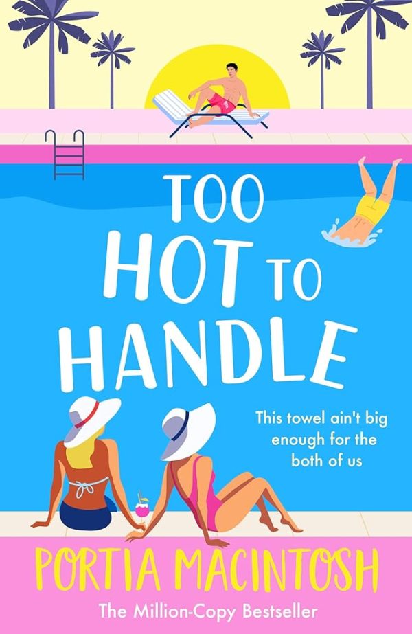 Too Hot to Handle: Discover the hilarious romantic comedy from Portia Macintosh