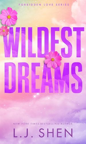 Wildest Dreams: the must-read enemies to lovers, brother's best friend romance that’s intense, spicy, and addictive, from the co-author of MY DARK ROMEO (Forbidden Love Series)