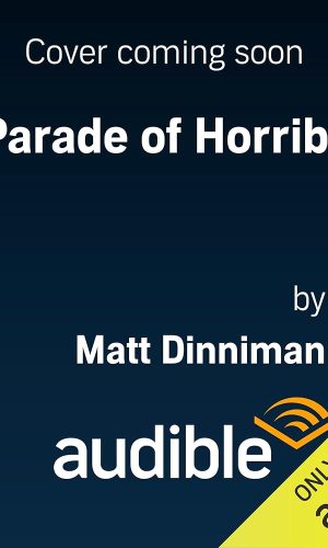 A Parade of Horribles: Dungeon Crawler Carl, Book 8 (Audio Download): Matt Dinniman, Jeff Hays, Audible Studios: Amazon.co.uk: Books