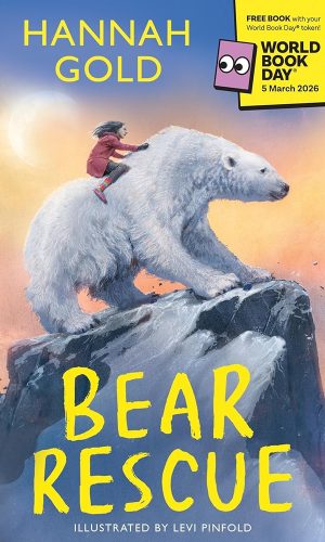 Bear Rescue: From the bestselling and multi-award-winning author of THE LAST BEAR comes a breathtaking Arctic adventure, written for World Book Day 2026