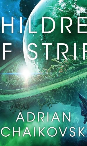 Children of Strife: The unmissable next instalment of the highly acclaimed Children of Time series, from award-winning master of science fiction Adrian Tchaikovsky (Audio...