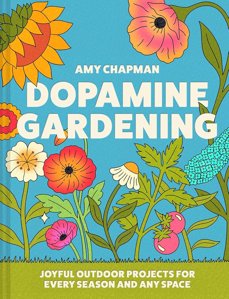 Dopamine Gardening: The 2026 new gardening craft project guidebook for outdoor nature plant lovers – from TikTok creator @inthecottagegarden