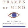 Frames of Mind: The Theory of Multiple Intelligences